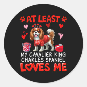 At Least Cavalier King Charles Spaniel Loving Me V Classic Round Sticker