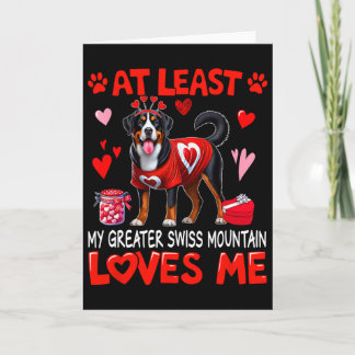 At Least Greater Swiss Mountain Loving Me Valentin Card