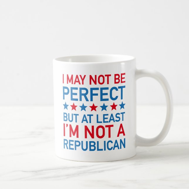 At Least I'm Not A Republican Coffee Mug (Right)