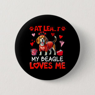 At Least My Beagle Loving Me Valentine's Single Ow 6 Cm Round Badge
