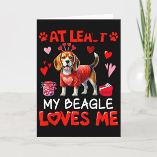 At Least My Beagle Loving Me Valentine's Single Ow Card