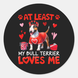 At Least My Bull Terrier Loving Me Valentine's Sin Classic Round Sticker