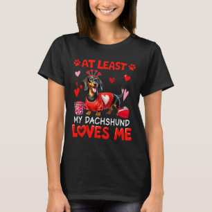 At Least My Dachshund Loving Me Valentine's Single T-Shirt