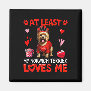 At Least My Norwich Terrier Loving Me Valentine's Magnet