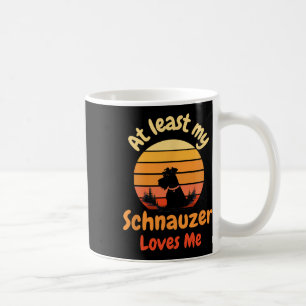 At Least My Schnauzer Loves Me Anti-valentine Dog Coffee Mug
