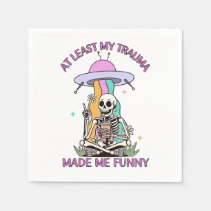 At Least My Trauma Made Me Funny Napkin