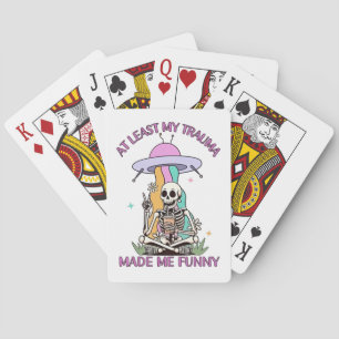 At Least My Trauma Made Me Funny Playing Cards