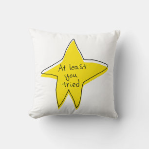 At Least You Tried - Yellow Star Cushion