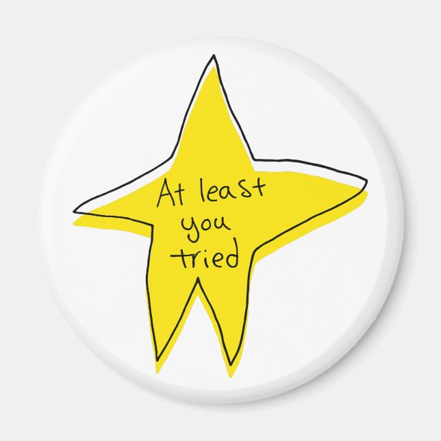 At Least You Tried - Yellow Star Magnet (Front)