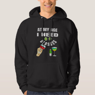 At My Age I Need Glasses  1 Hoodie