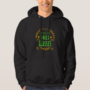 At My Age I Need Glasses Alcohol Sarcastic Humour Hoodie