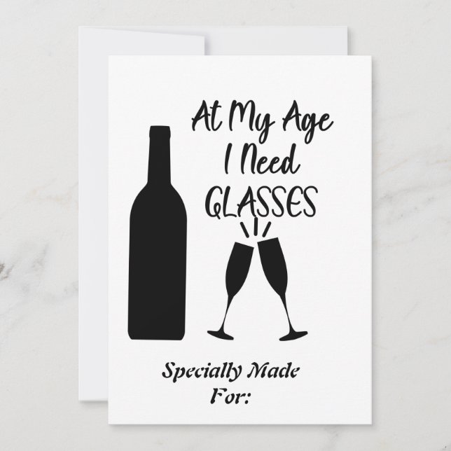 At My Age I Need Glasses, Birthday & Special Gift (Front)