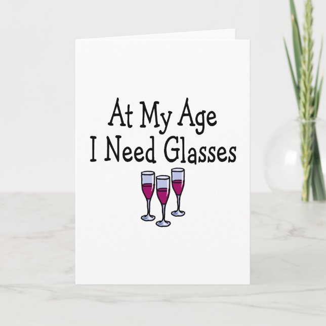 At My Age I Need Glasses Card (Front)