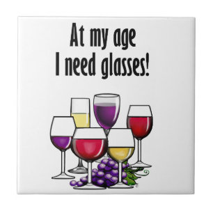 At My Age I Need Glasses! Ceramic Tile