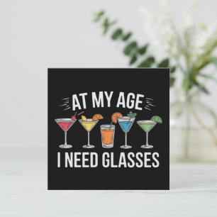 At My Age I Need Glasses Funny Wine Alcool Invitation