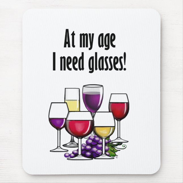 At My Age I Need Glasses! Mouse Pad (Front)