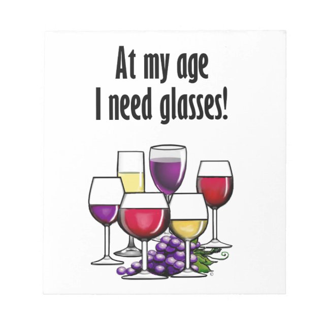 At My Age I Need Glasses! Notepad (Front)