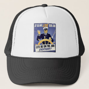 At Sea We Live Our Job Trucker Hat