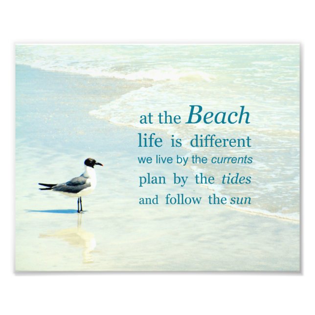 At the Beach Life is Different Quote Photo Print (Front)