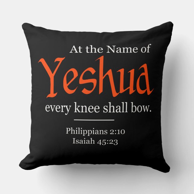 At the Name of Yeshua every knee shall bow Cushion (Front)