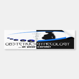 AT YOUR CERVIX - OB / GYN (GYNECOLOGIST HUMOR) BUMPER STICKER