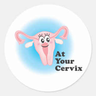 At Your Cervix Stickers