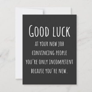 at your new job convincing people you're only