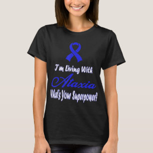 Ataxia Awareness T-Shirt5  T-Shirt