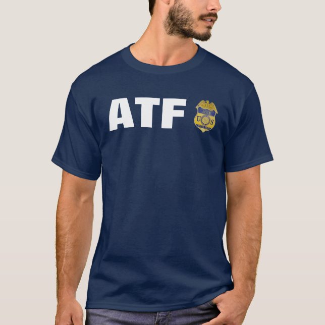 ATF ALCOHOL TOBACCO AND FIREARMS T-Shirt (Front)