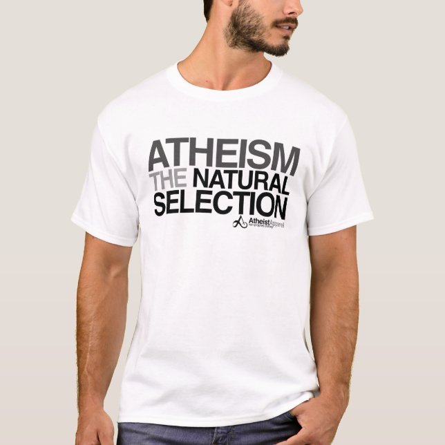 Atheism - The Natural Selection T-Shirt (Front)