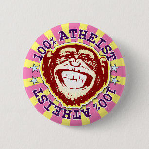 Atheist 100% Funny Funky Monkey Badge