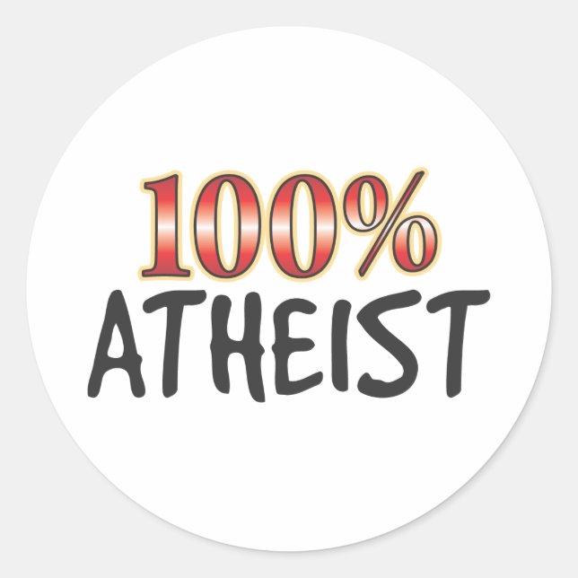 Atheist 100 Percent Classic Round Sticker (Front)