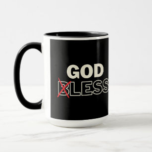 Atheist Anti Religion "Godless" Mug