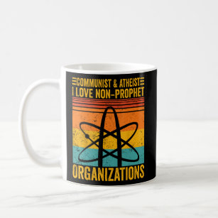 Atheist Atheism Communist Atheist Non Prophet Orga Coffee Mug