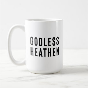 Atheist Gift, Godless Heathen, Gag Gift, Agnostic, Coffee Mug