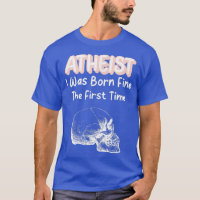 Atheist I Was Born Fine The First Time Skeleton Sk