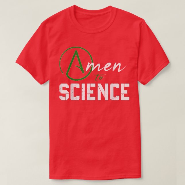 Atheist Symbol - Amen to Science - atheism 100 T-Shirt (Design Front)