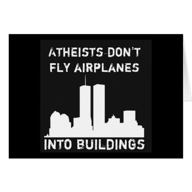 Atheists don't fly aeroplanes into buildings (Front Horizontal)