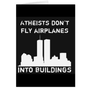 Atheists don't fly aeroplanes into buildings
