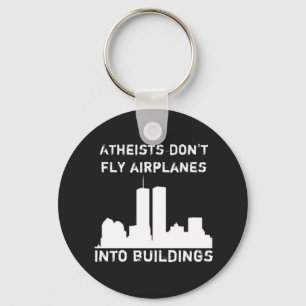 Atheists don't fly aeroplanes into buildings key ring