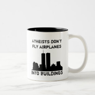 Atheists don't fly aeroplanes into buildings Two-Tone coffee mug