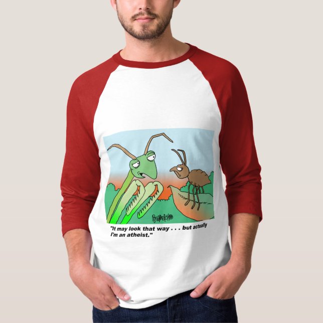 Athiest praying mantis T-Shirt (Front)