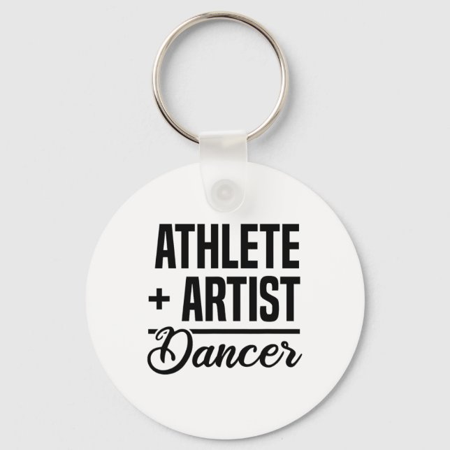Athlete + Artist = Dancer Ballerina Ballet Dancing Key Ring (Front)