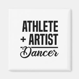 Athlete + Artist = Dancer Ballerina Ballet Dancing Magnet