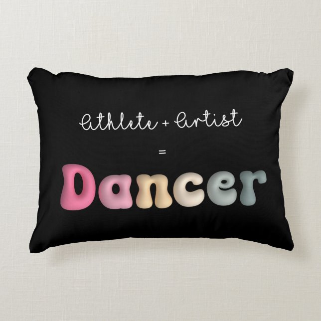 Athlete + Artist = Dancer, Funny gifT for Dancer Decorative Cushion (Front)