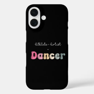 Athlete + Artist = Dancer, Funny Gifts for Dancer iPhone 16 Case