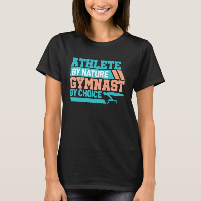 Athlete by Nature and Gymnast  Aerobic step & Gymn T-Shirt (Front)