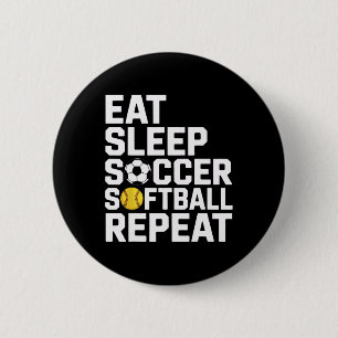 Athlete Eat Sleep Soccer Repeat Softll Enthusiast 6 Cm Round Badge