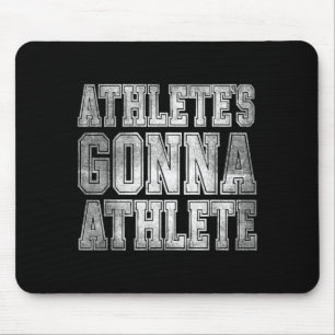 Athlete's Gonna Athlete Determination Competitive Mouse Pad