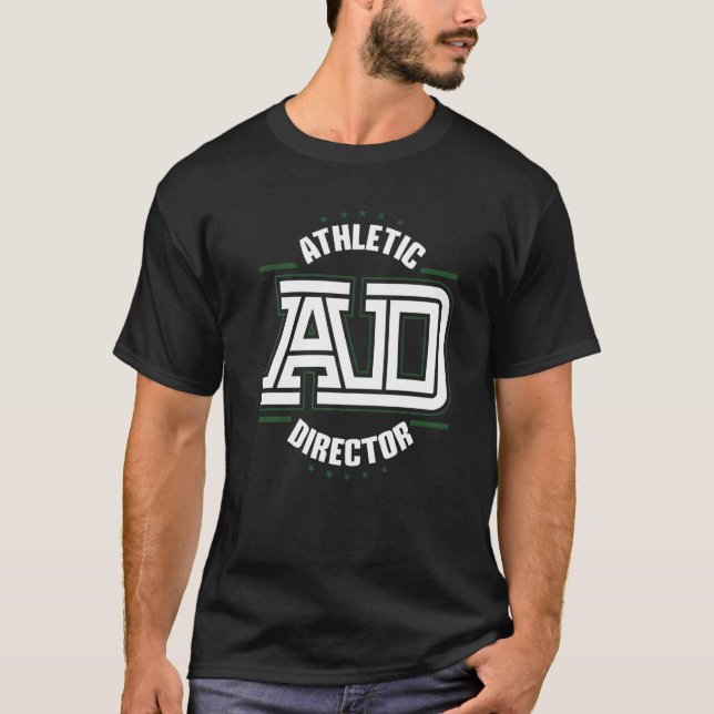 Athletic Director AD Administrator Apparel  T-Shirt (Front)
